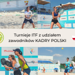 Turnieje ITF z zawodnikami Kadry Polski